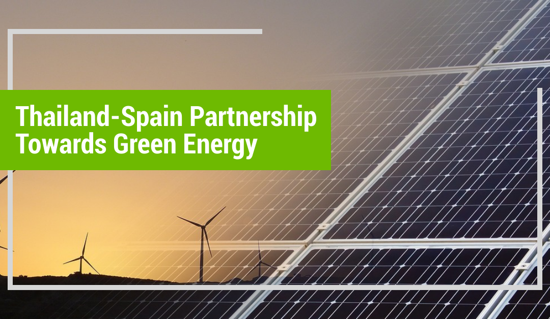 SEMINAR: THAILAND – SPAIN PARTNERSHIP TOWARDS GREEN ENERGY